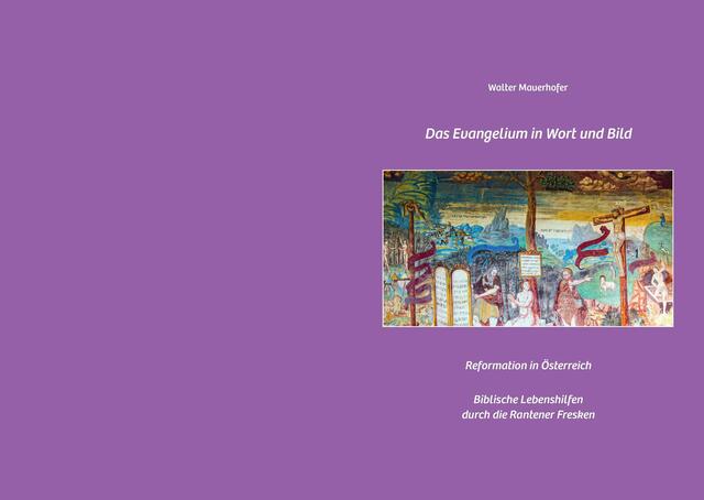 Walter Mauerhofer: Biblische Lebenshilfen durch die Rantener Fresken | Foto: Walter Mauerhofer