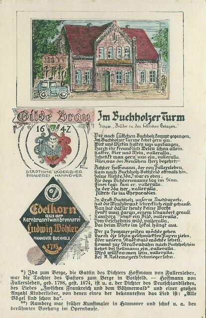 August- Als die später so benannte "GASTWIRTSCHAFT NOLTEMEYER" um 1892 gebaut war, hatte sie zunächst den historisierenden Namen "KLEIN-BUCHOLZER-TURM". Dieser Name tauchte um 1933 wieder auf, als Fritz Thörner vom Hannovera-Verlag diese Postkarte "Im (Klein-) Buchholzer Turm" herausgab, als Werbekunden (?) tauchen Gilde-Brauerei und  Klein-Buchholzer Kornbranntweinbrennerei L. WÖHLER auf. Inzwischen hatte die Noltemeyer-Tochter HEDWIG mit ihrem Ehemann HERMANN HELLMANN die Gastwirtschaft übernommen.