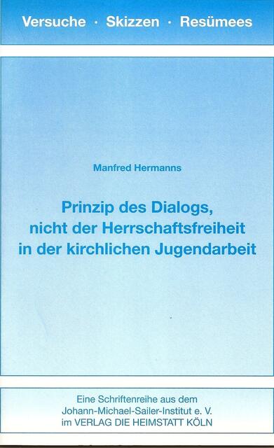 "Prinzip des Dialogs ..." wurde als eigene Broschüre in der neuen Reihe "Versuche - Skizzen - Resümees" als  Heft 1 1995 veröffentlicht.