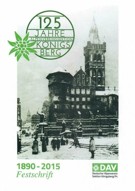 Deutscher Alpenverein, Sektion Königsberg, Festschrift 1890 - 2015 | Foto: http://www.alpenverein-koenigsberg.de/images/pdf/Festschrift%20125%20Jahre%202teAuflage%20Onlineversion.pdf