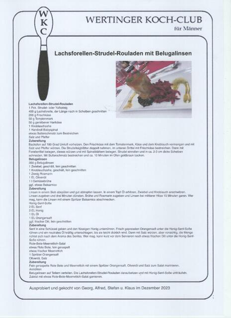 Mir ein bißchen Geschick prima nachzukochen. Lachsforellen-Strudel mit Belugalinsen. Damit könnten sie Ihre Gäste verwöhnen.