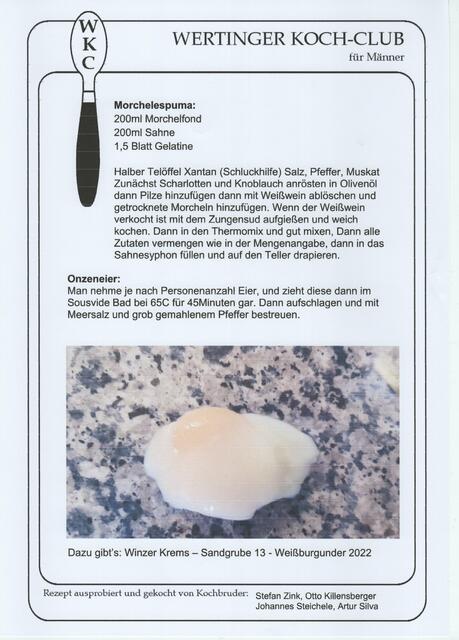 Das Rezept für das Onzenei. Ähnlich wie ein pochiertes Ei. Also wer Eier mag, man kann es auf vielfältiger Weise in allen Geschmacksrichtungen servieren.