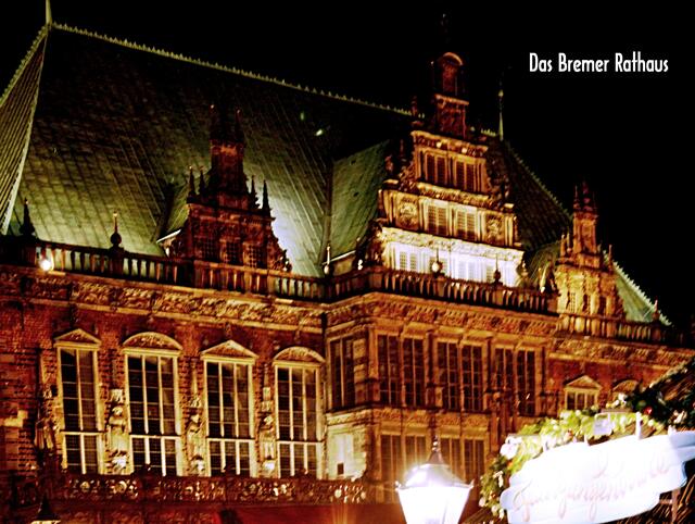 Das altehrwürdige Bremer Rathaus mit dem für seine erlesenen Weine bekannten Ratskeller