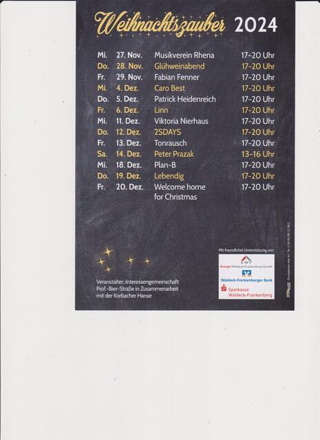 Das ist der Programmablauf in der Rheienfolge
finden die Auftritte beim Weihnachtszauber 
in Korbach vom 27.11. Bis 20.12. statt!