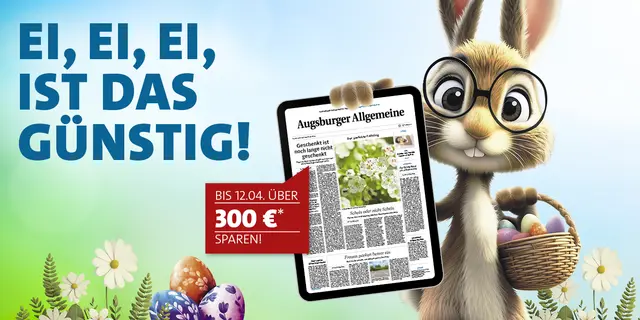 Oster-Aktion der Augsburger Allgemeine - bis zum 12. April 300 € sparen | Foto: Augsburger Allgemeine