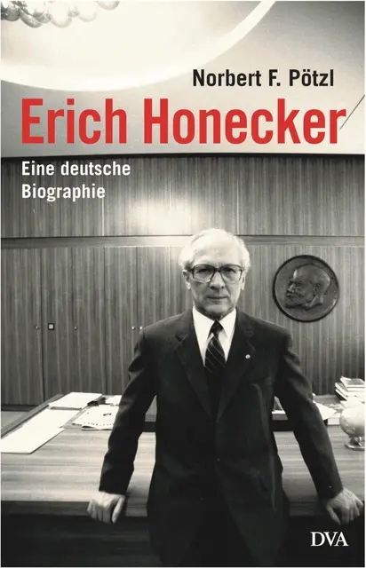 Erich Honecker! Eine Deutsche Biographie! | Foto: Buchcover DVA Verlag/Norbert F. Pötzl