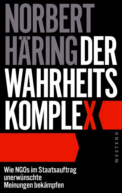 Buchcover auf schwarzem Grund in weißer Schrift DER Wahrheitskomplex Untertitel Wie NGOs im Staatsauftrag unerwünschte Meinung bekämpfen