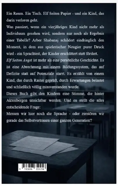 Die Buchrückseite von „Elf Seiten Angst“ fasst die zentrale Fragestellung des Erfahrungsberichts zusammen: Wie können Bildungs- und Förderverfahren gestaltet werden, ohne das Selbstvertrauen und die Individualität junger Kinder aus dem Blick zu verlieren?