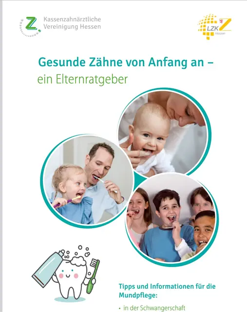 „Gesunde Zähne von Anfang an –
ein Elternratgeber“
36 Seiten, DIN A5, mit farbigen Grafiken und Bildern | Foto: KZVH und LZKH