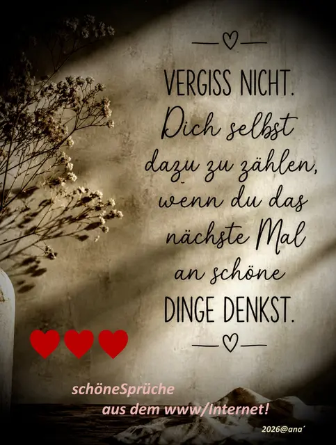 ...an schöne, wert- und 
wundervolle DINGE/HOBBIES´ und Menschen♥

InternetSprüche 2026@AnastasiA