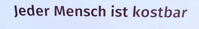 Jeder Mensch ist kostbar