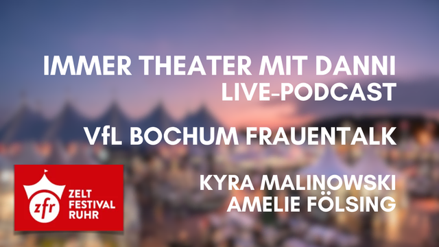Zeltfestival Ruhr 2026 ▪️ Immer Theater mit Danni