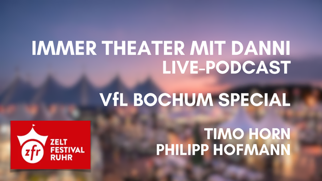 Zeltfestival Ruhr 2026 ▪️ Immer Theater mit Danni