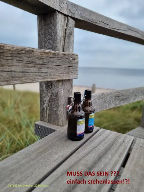 einfach 
seinen
Unrat 
überall 
stehen und/oder liegen zu lassen
eine
Unart!

:-(

gesehen an der Ostsee bei Haffkrug/Scharbeutz

2026@AnastasiA